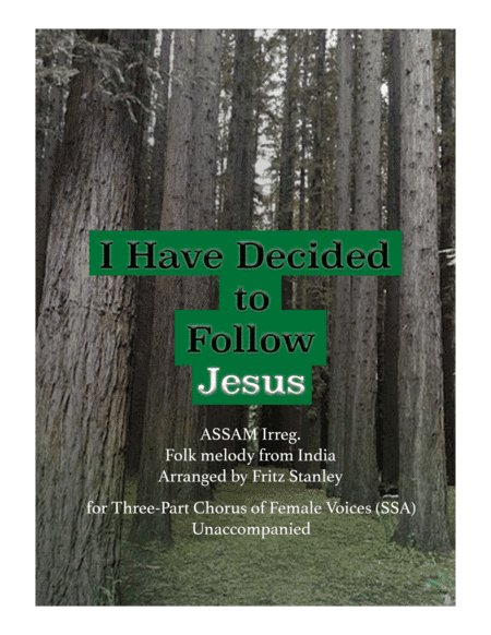 I Have Decided to Follow Jesus - SSA A Cappella (arr. Fritz Stanley)