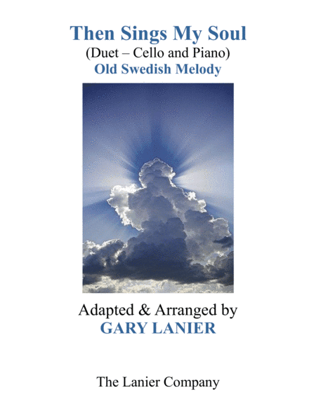 THEN SINGS MY SOUL (For Cello & Piano with Parts) (arr. Gary Lanier)