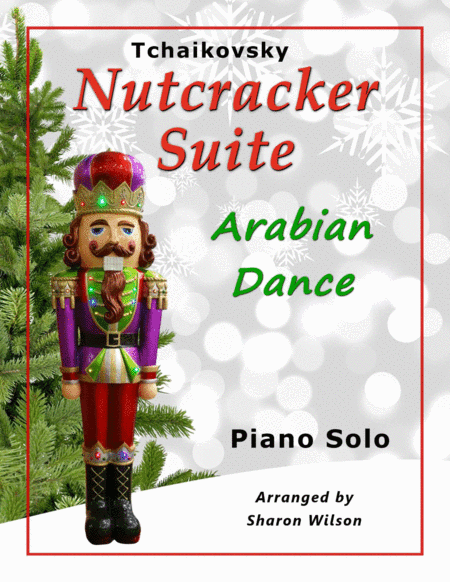 ARABIAN DANCE from Tchaikovsky's Nutcracker Suite (arr. Sharon Wilson)