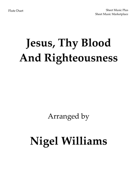Jesus, Thy Blood And Righteousness, for Flute Duet (arr. Nigel Williams)