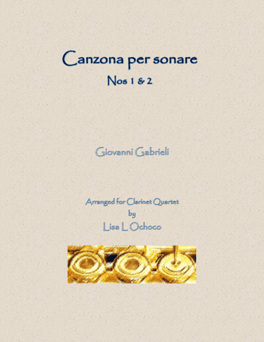 Canzona per sonare for Clarinet Quartet (arr. Lisa L Ochoco)