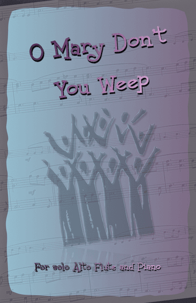 O Mary Don't You Weep, Gospel Song for Alto Flute and Piano (arr. David McKeown)