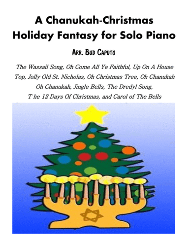 Hanukkah -Christmas Holiday Fantasy for Solo Piano (arr. Bud Caputo)