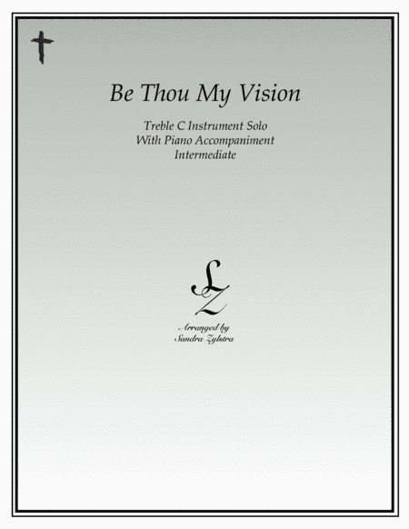 Be Thou My Vision (treble C instrument solo) (arr. Sandra Zylstra)