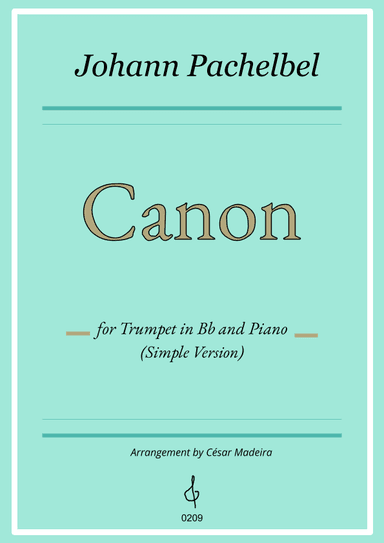 Pachelbel's Canon in D - Bb Trumpet and Piano - Simple Version (Full Score and Parts) (arr. César Madeira)