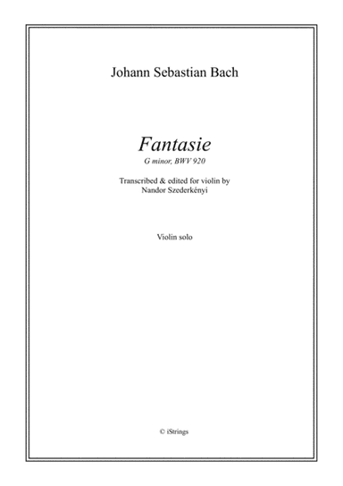 Fantasia in G minor for solo violin BWV 920 (arr. N. Szederkenyi)