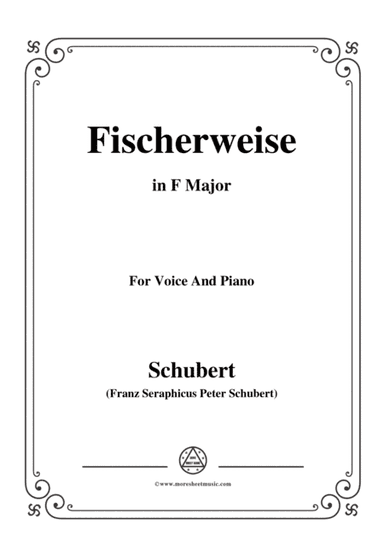 Schubert-Fischerweise,in F Major,Op.96,No.4,for Voice and Piano (arr. MSM)