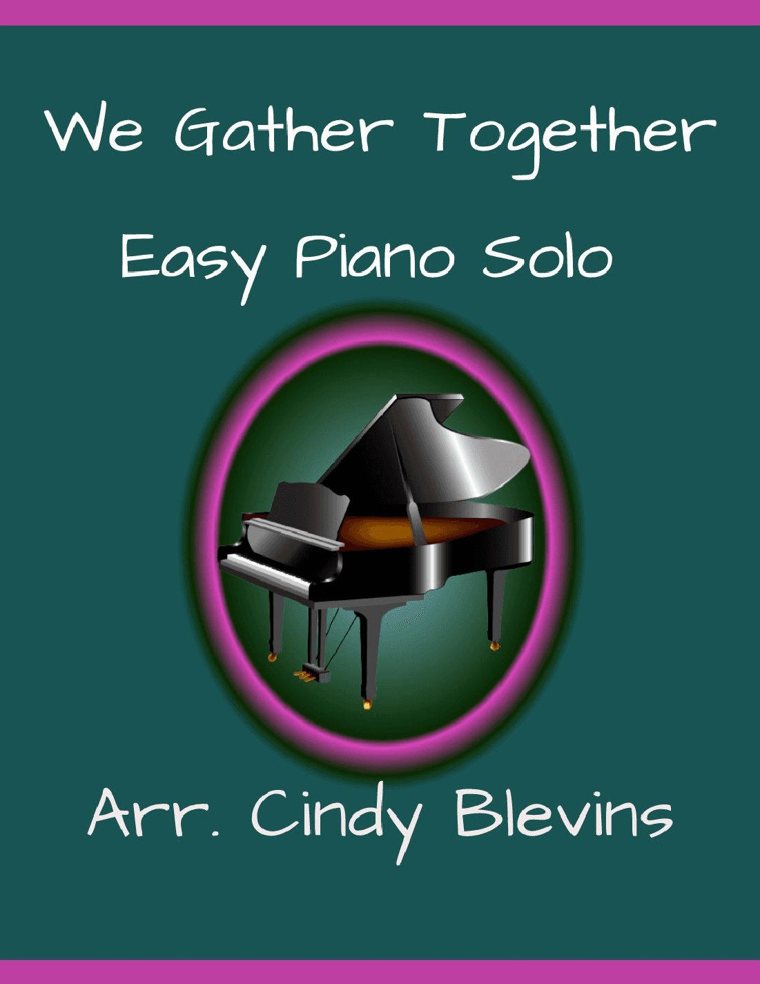 We Gather Together, Easy Piano Solo (arr. Cindy Blevins)