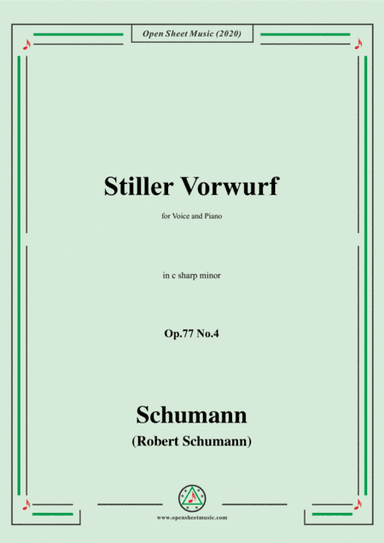 Schumann-Stiller Vorwurf,Op.77,No.4,in c sharp minor,for Voice&Piano (arr. MSM)