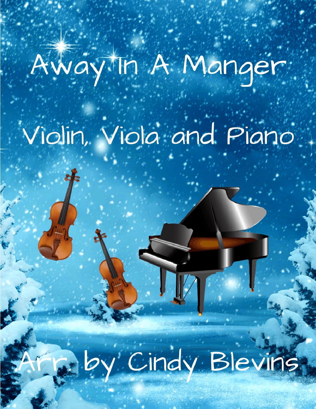 Away In A Manger, for Violin, Viola and Piano (arr. Cindy Blevins)