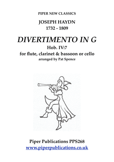 HAYDN DIVERTIMENTO IN G Hob.IV:7 for flute, clarinet & bassoon or cello (arr. arranged by Pat Spence)