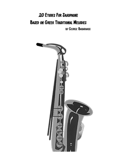 20 Etudes for  Alto Sax  Based on Greek Traditional Melodies