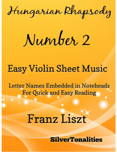 Hungarian Rhapsody Number 2 Easy Violin Sheet Music (arr. SilverTonalities)