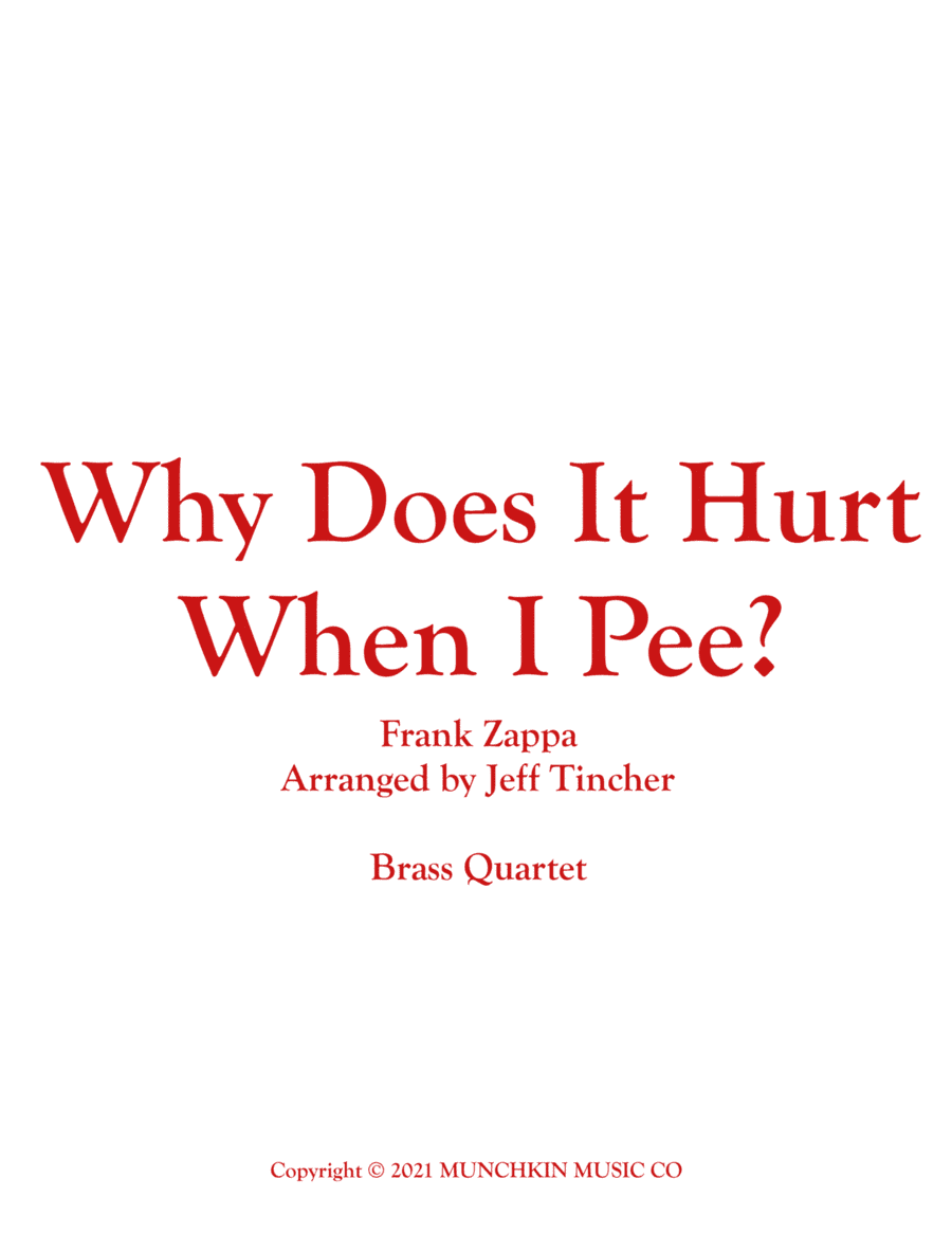 Why Does It Hurt When I Pee (arr. Jeff Tincher)