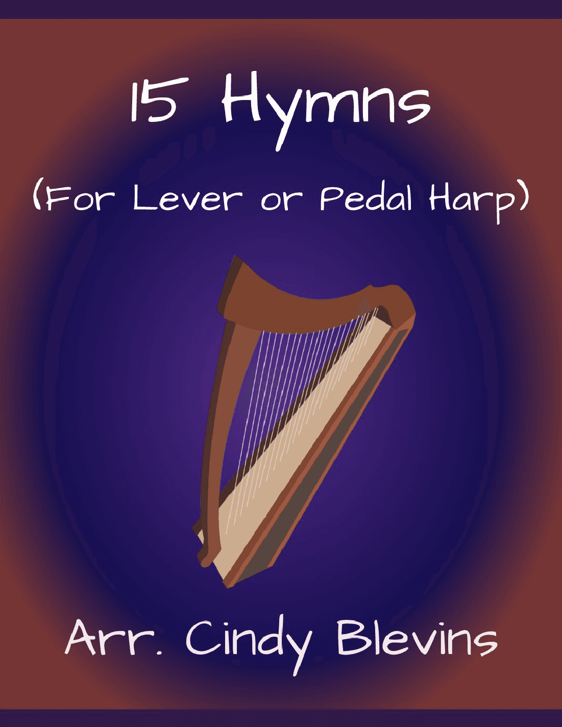 15 Hymns, for Lever or Pedal Harp (arr. Cindy Blevins)