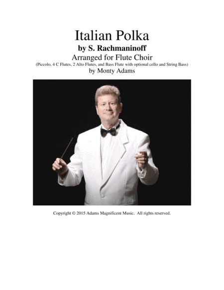 Italian Polka by Sergei Rachmaninoff  arranged for flute choir - Pic, 4 C flutes, 2 alto lutes, bass (arr. Monty Adams)