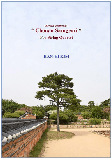 Chonan Samgeori (For String Quartet) (arr. Han-Ki Kim)