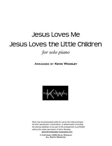 Jesus Loves Me, Jesus Loves the Little Children (arr. Kevin Woosley)