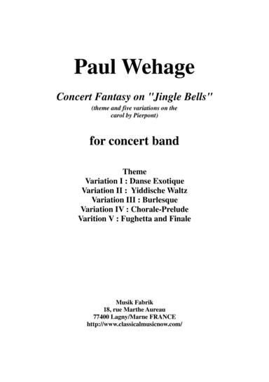 Paul Wehage : Concert Fantasy on Jingle Bells:  theme and five variations on the carol by Pierpont f