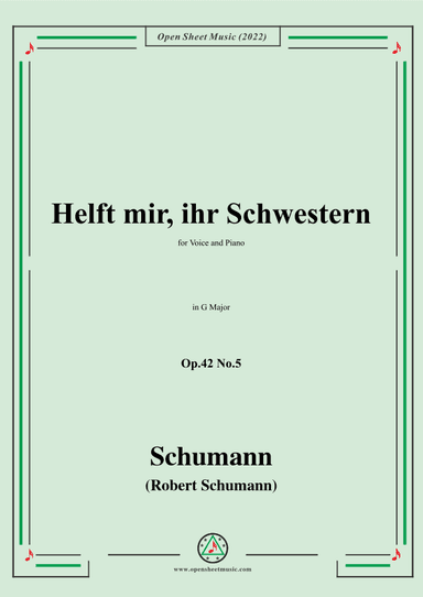 Schumann-Helft mir,ihr Schwestern,Op.42 No.5,in G Major (arr. OSM Press)