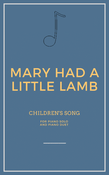 Mary Had A Little Lamb for Piano Solo and Piano Duet (arr. Iago Flavio)