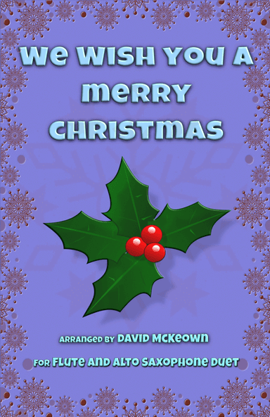 We Wish You a Merry Christmas, Jazz Style, for Flute and Alto Saxophone Duet (arr. David McKeown)