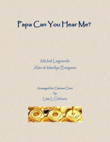 Papa, Can You Hear Me? (arr. Lisa L Ochoco)