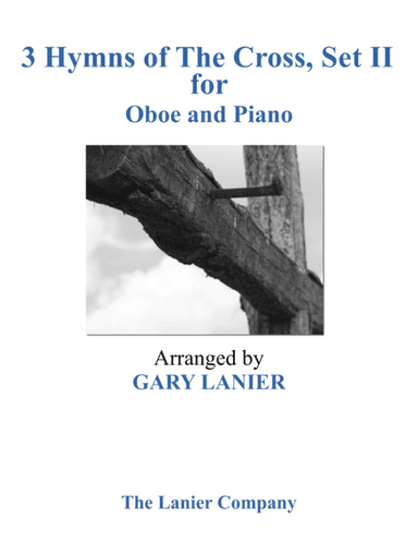 Gary Lanier: 3 HYMNS of THE CROSS, Set II (Duets for Oboe & Piano) (arr. Gary Lanier)
