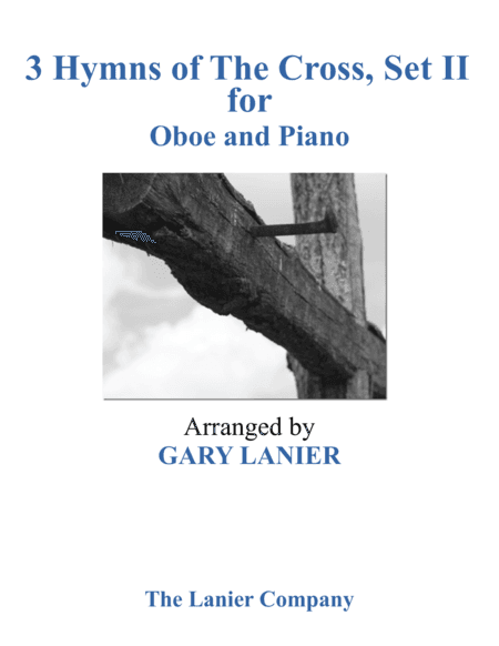 Gary Lanier: 3 HYMNS of THE CROSS, Set II (Duets for Oboe & Piano) (arr. Gary Lanier)