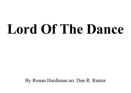 The Lord Of The Dance (arr. Dan R. Ranter)