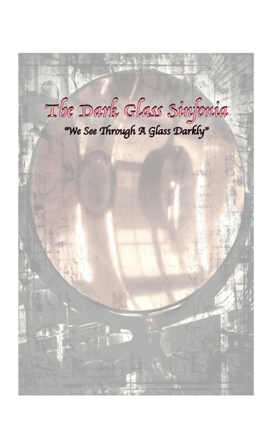 The Dark Glass Sinfonia (Score)