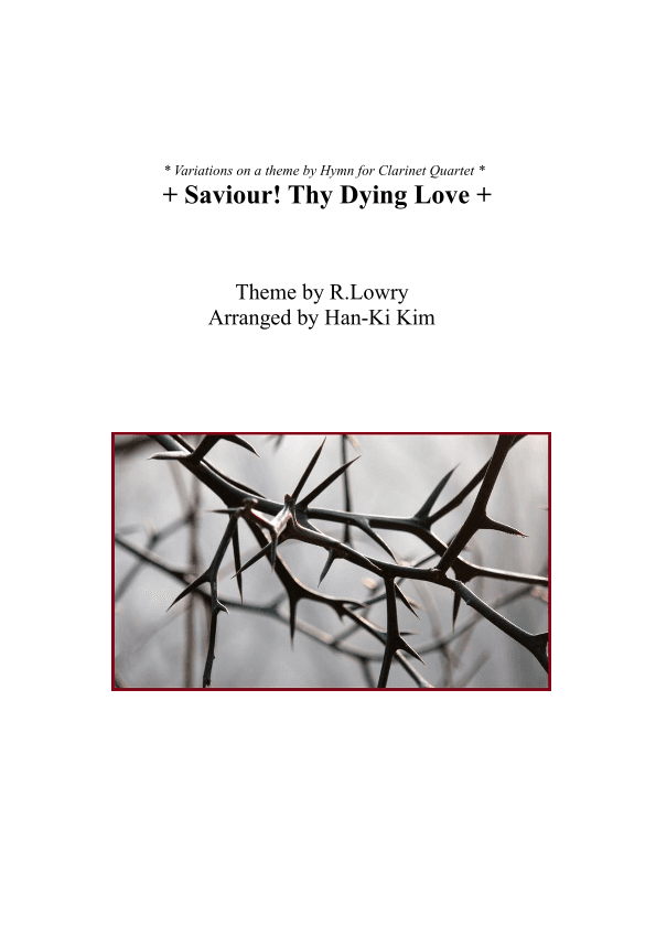 Saviour! Thy dying Love (For Clarinet Quartet) (arr. Han-Ki Kim)
