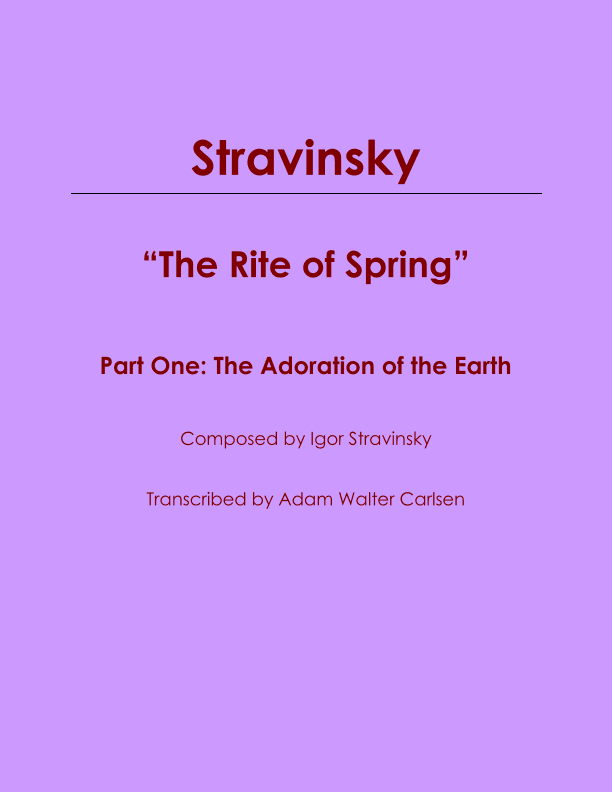 The Rite of Spring Part One The Adoration of the Earth (arr. Adam Walter Carlsen)
