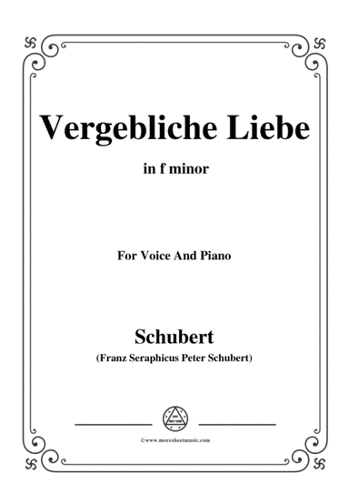 Schubert-Vergebliche Liebe,Op.173 No.3,in f minor,for Voice&Piano (arr. MSM)