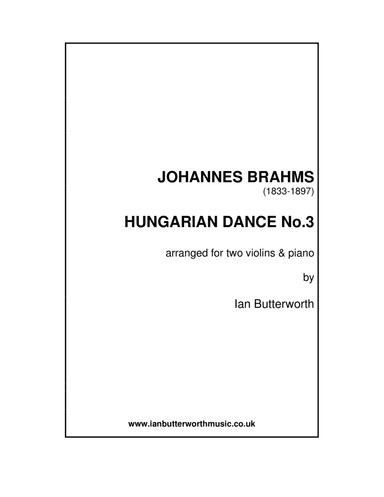BRAHMS Hungarian Dance No.3 arranged for 2 violins & piano (arr. Ian Butterworth)