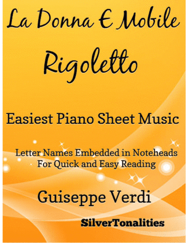 La Donna E Mobile Rigoletto Easiest Piano Sheet Music (arr. SilverTonalities)