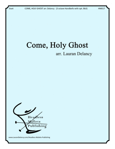 Come, Holy Ghost (arr. Lauran Delancy)