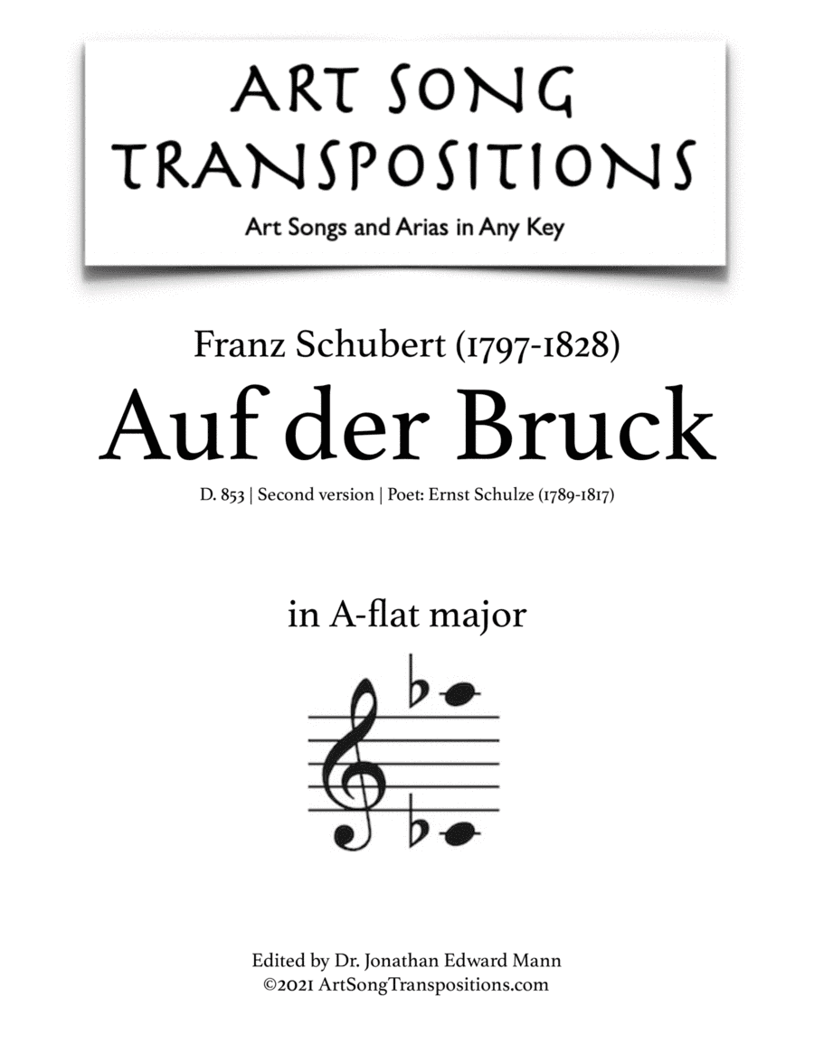 SCHUBERT: Auf der Bruck (second version, transposed to A-flat major) (arr. ArtSongTranspositions.com)