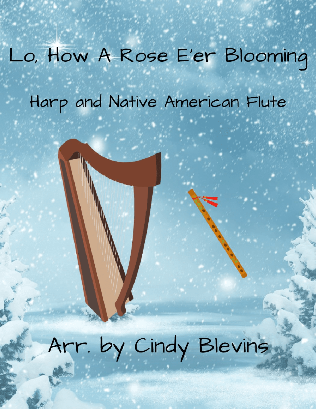 Lo, How a Rose E'er Blooming, for Harp and Native American Flute (arr. Cindy Blevins)