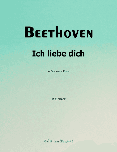 Ich liebe dich, by Beethoven, in E Major (arr. Editions Dao)