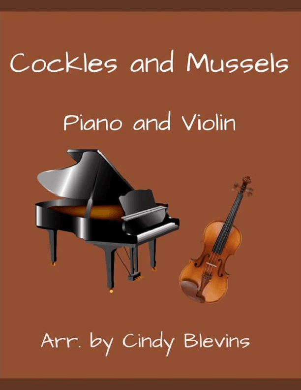 Cockles and Mussels, for Piano and Violin (arr. Cindy Blevins)