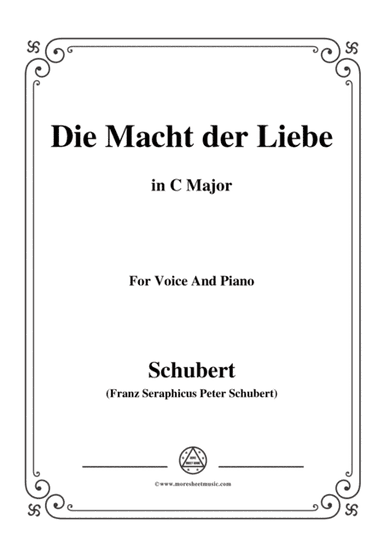 Schubert-Die Macht der Liebe,in C Major,for Voice&Piano (arr. MSM)