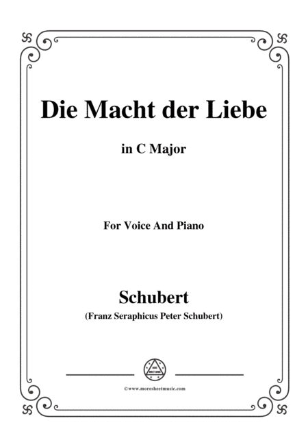 Schubert-Die Macht der Liebe,in C Major,for Voice&Piano (arr. MSM)