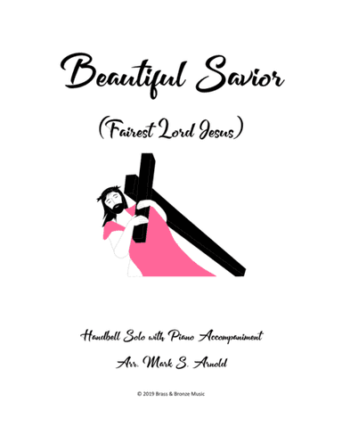 Beautiful Savior (Fairest Lord Jesus) - Handbell Solo (arr. Mark S. Arnold)
