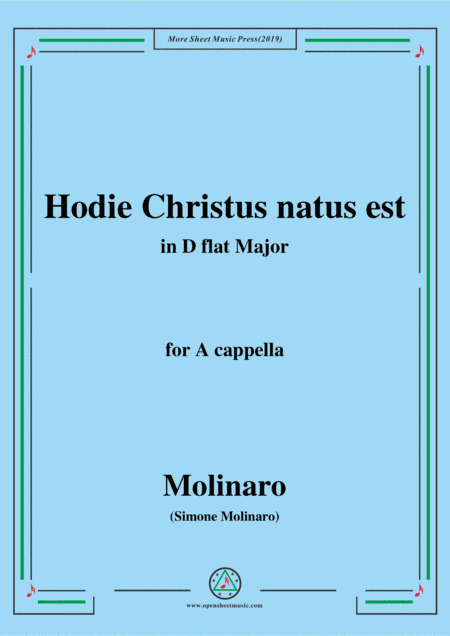 Molinaro-Hodie Christus natus est,in D flat Major,for A cappella (arr. MSM)