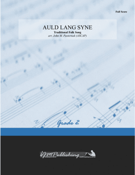 Auld Lang Syne (arr. John M. Pasternak)