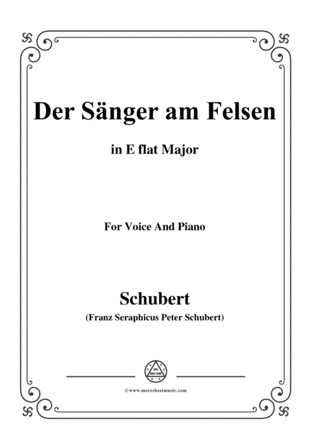 Schubert-Der Sänger am Felsen,in E flat Major,for Voice&Piano (arr. MSM)