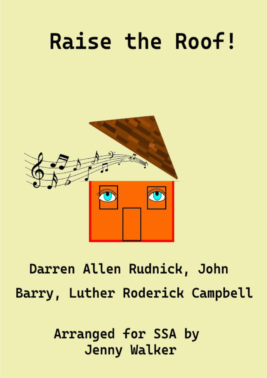 Raise The Roof (arr. Jenny Walker)