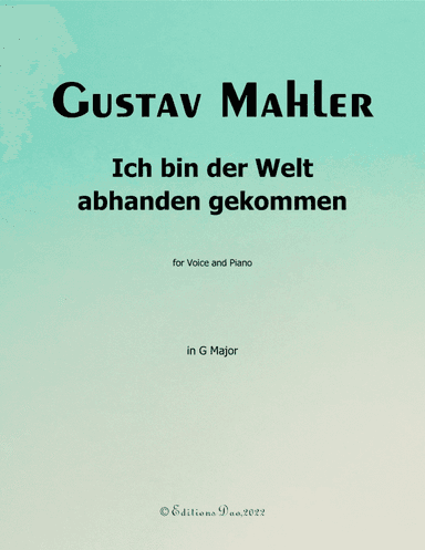Ich bin der Welt abhanden gekommen, by Mahler, in G Major (arr. Editions Dao)