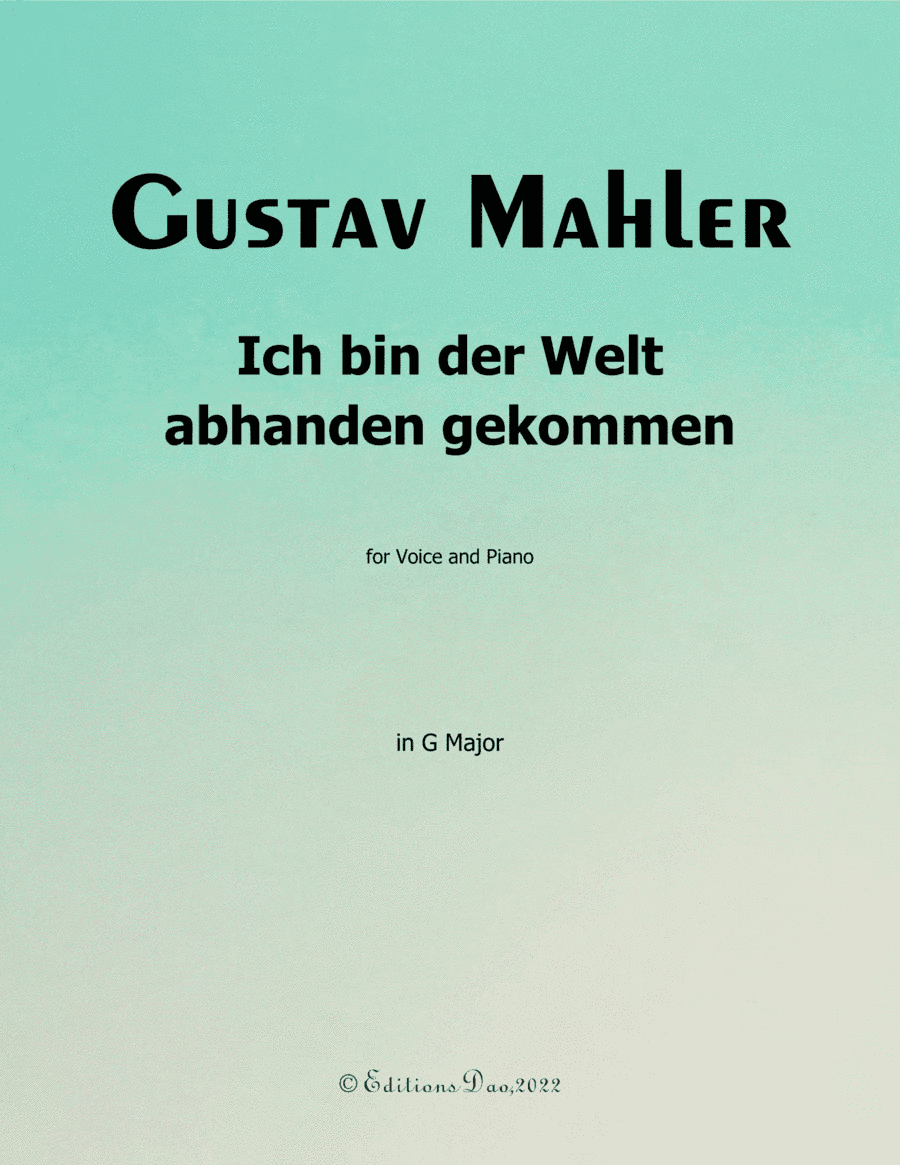 Ich bin der Welt abhanden gekommen, by Mahler, in G Major (arr. Editions Dao)